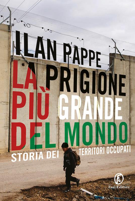 La prigione più grande del mondo. Storia dei territori occupati - Ilan Pappé - copertina