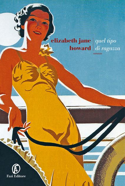 Quel tipo di ragazza - Elizabeth Jane Howard - copertina