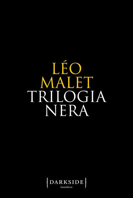Trilogia nera - Léo Malet,Luigi Bergamin,Luciana Cisbani - ebook