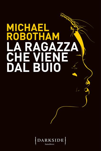 La ragazza che viene dal buio - Michael Robotham - copertina