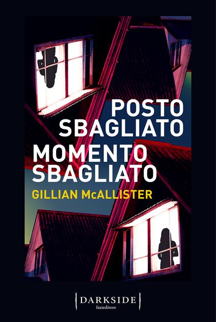 Posto sbagliato, momento sbagliato - Gillian McAllister - Libro - Fazi -  Darkside