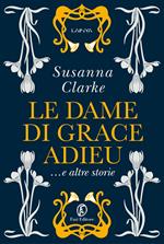 Le dame di Grace Adieu e altre storie