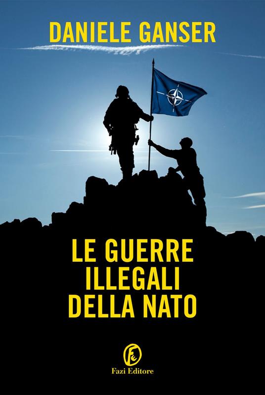 Le guerre illegali della Nato - Daniele Ganser,Alessandro De Lachenal - ebook
