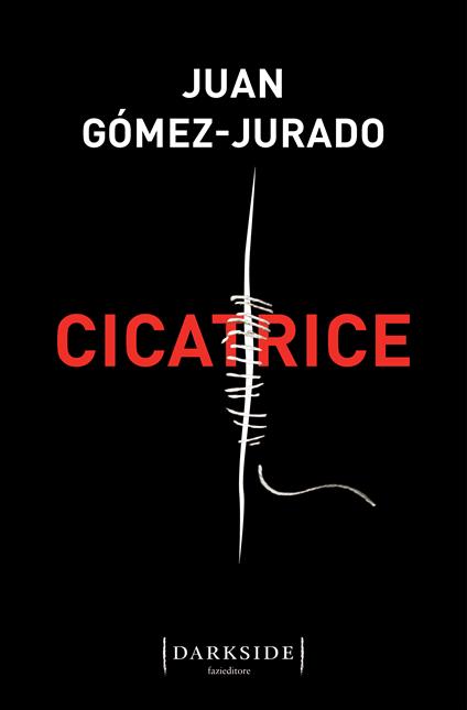 Cicatrice - Juan Gómez-Jurado - Libro - Fazi - Darkside