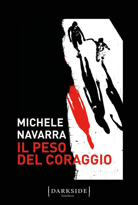 Il peso del coraggio - Michele Navarra - ebook