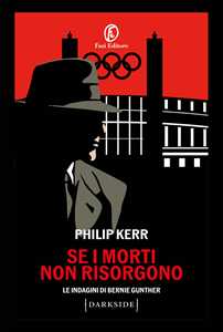 Libro Se i morti non risorgono. Le indagini di Bernie Gunther Philip Kerr