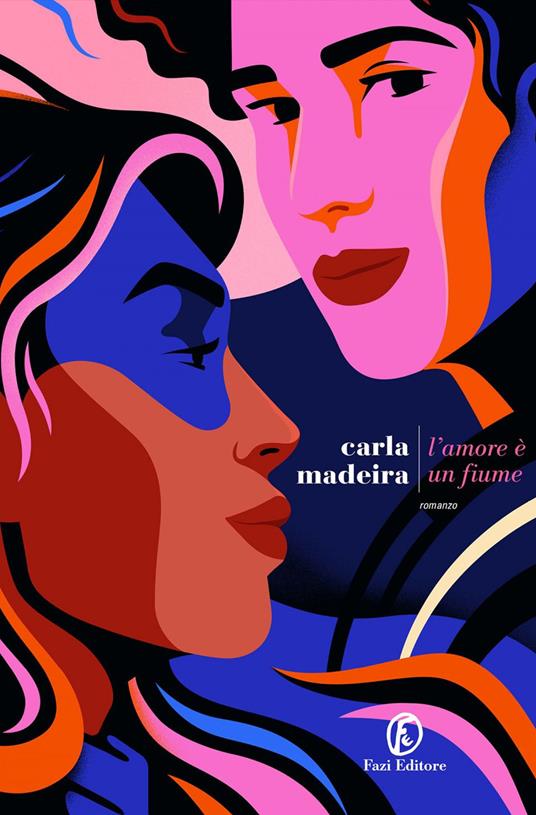 L' amore è un fiume - Carla Madeira,Daniele Petruccioli - ebook