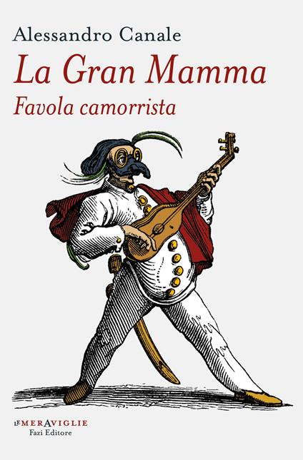 La gran mamma. Favola camorrista - Alessandro Canale - copertina