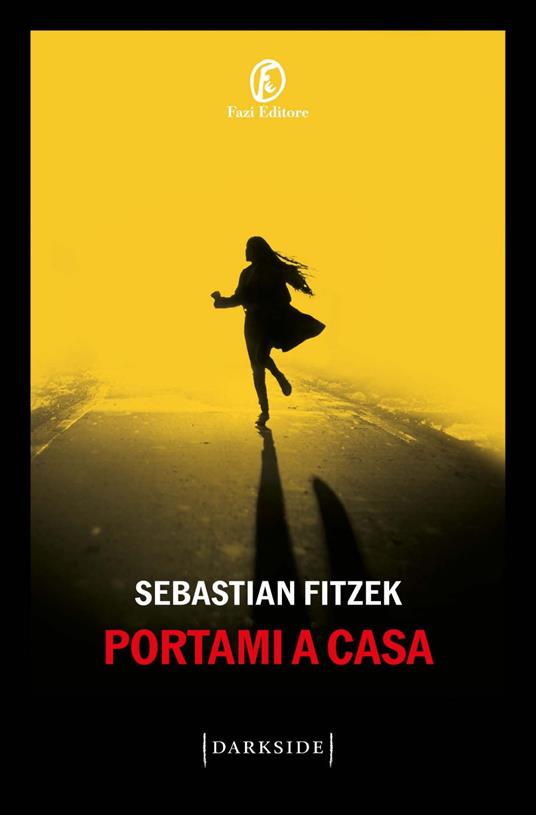 Portami a casa - Sebastian Fitzek,Elisa Ronchi - ebook