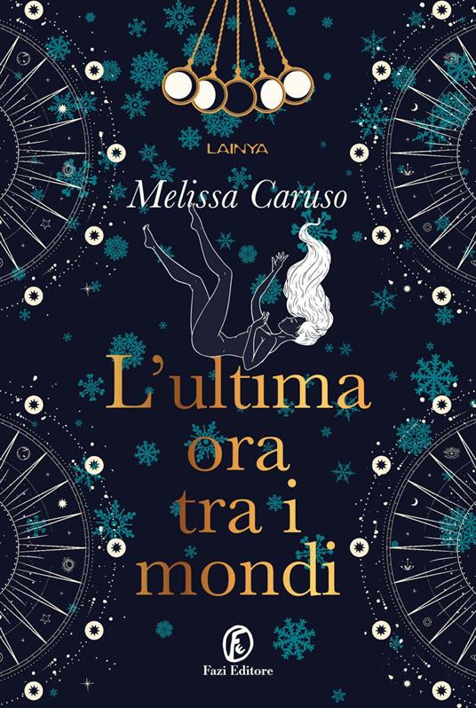 L' ultima ora tra i mondi - Melissa Caruso,Veronica La Peccerella - ebook