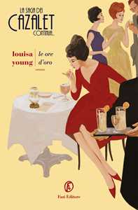 Libro Le ore d'oro Louisa Young