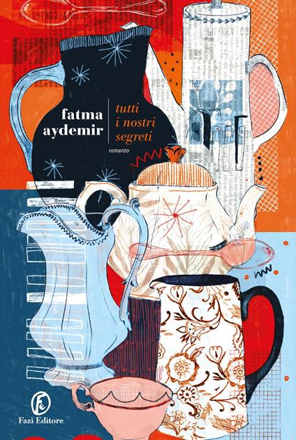 Tutti i nostri segreti - Fatma Aydemir,Teresa Ciuffoletti - ebook