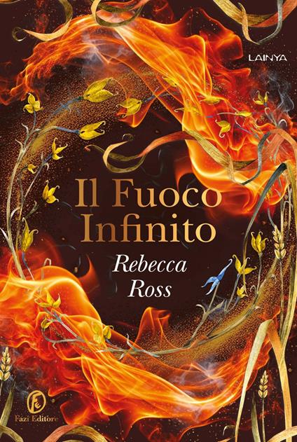 Il fuoco infinito - Rebecca Ross,Stefano Andrea Cresti - ebook