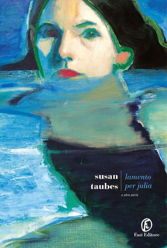 Lamento per Julia e altre storie - Susan Taubes,Giuseppina Oneto - ebook