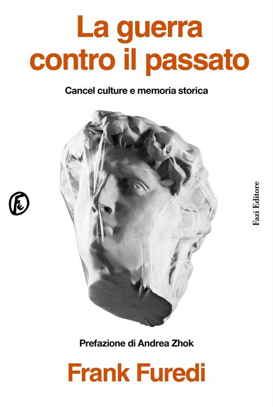 La guerra contro il passato. Cancel culture e memoria storica - Frank Furedi,Riccardo Cristiani - ebook