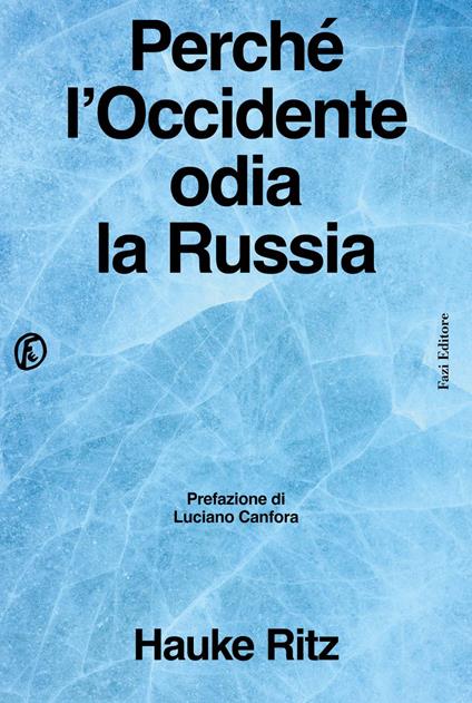 Perché l'Occidente odia la Russia - Hauke Ritz,Viola Savaglio - ebook