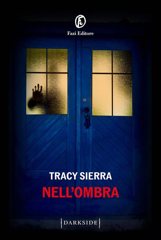 Nell'ombra - Tracy Sierra,Giulia Gresti - ebook