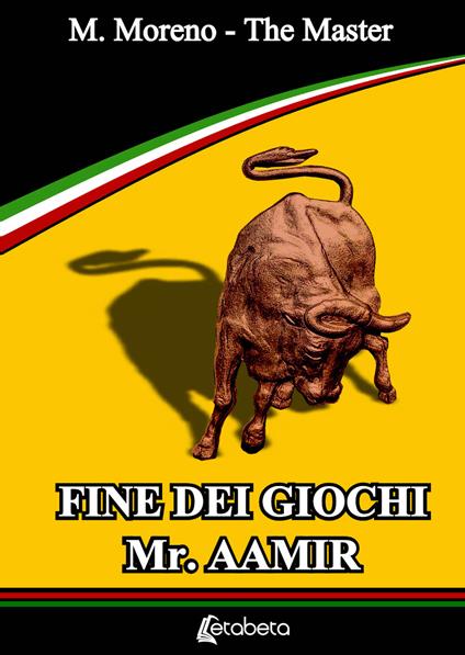 Fine dei giochi Mr. Aamir - Moreno Martelli - copertina