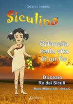 Siculina. Orfanella nella vita di un Re