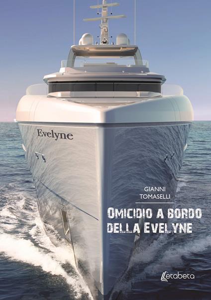 Omicidio a bordo della Evelyne - Gianni Tomaselli - copertina