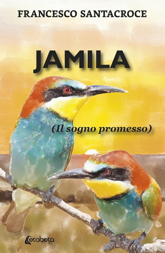Jamila. (Il sogno promesso) - Francesco Santacroce - copertina