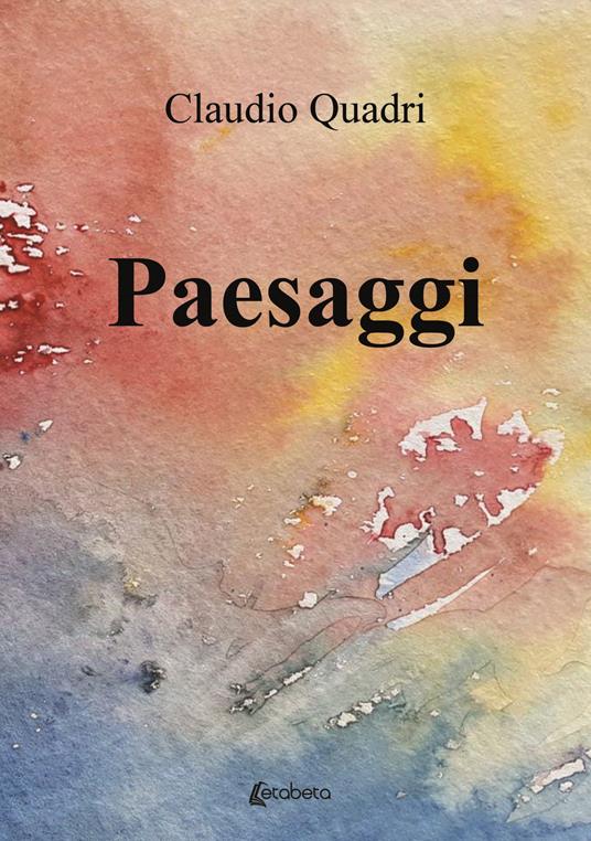 Paesaggi - Claudio Quadri - copertina