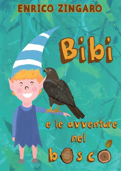 Bibi e le avventure nel bosco - Enrico Zingaro - copertina