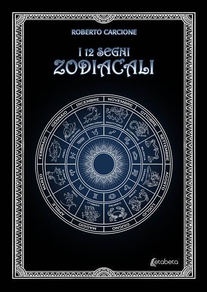 I 12 segni zodiacali - Roberto Carcione - copertina