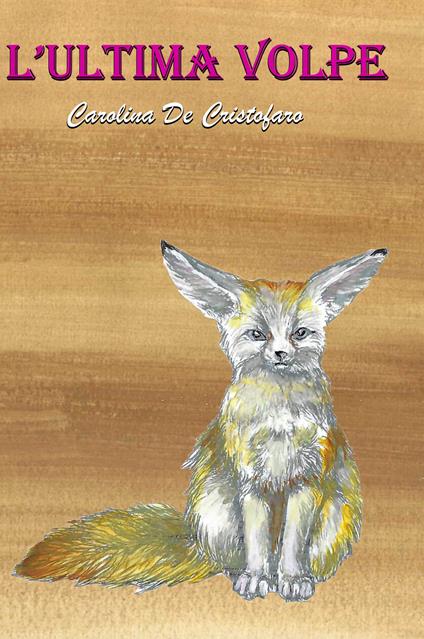 L' ultima volpe - Carolina De Cristofaro - copertina