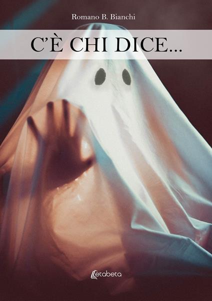C'è chi dice... - Romano B. Bianchi - copertina