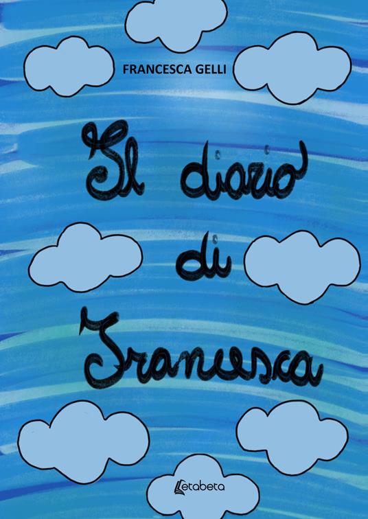 Il diario di Francesca - Francesca Gelli - copertina