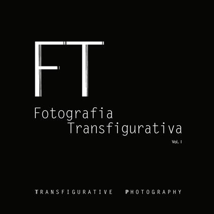Fotografia transfigurativa. Vol. 1 - copertina