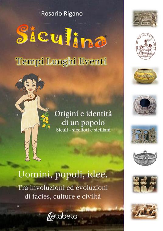 Siculina. Tempi, luoghi, eventi. Origini e identità di un popolo - Rosario Rigano - copertina
