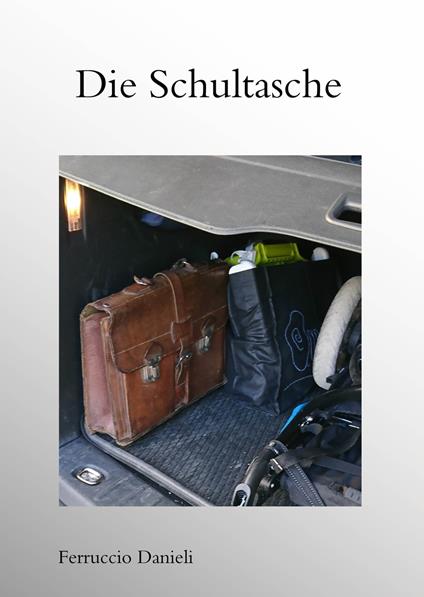 Die Schultasche - Ferruccio Danieli - copertina