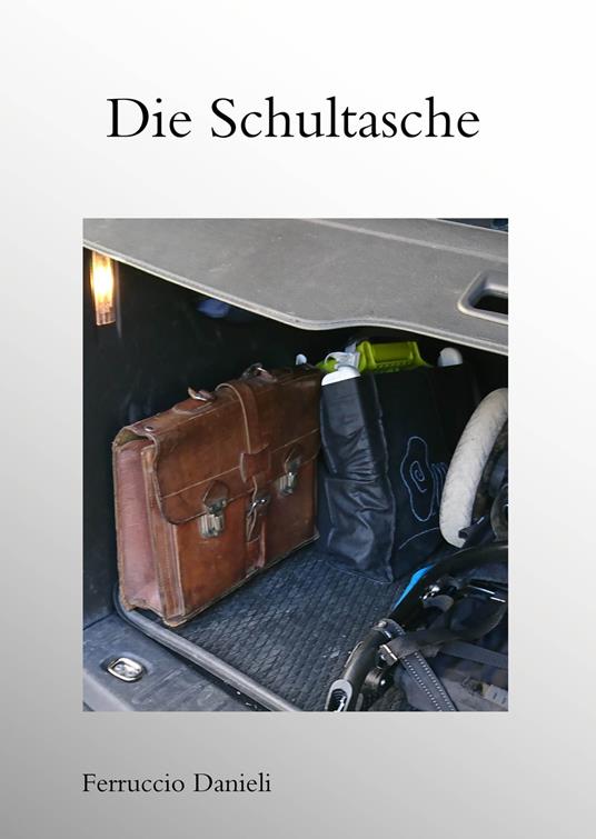 Die Schultasche - Ferruccio Danieli - copertina
