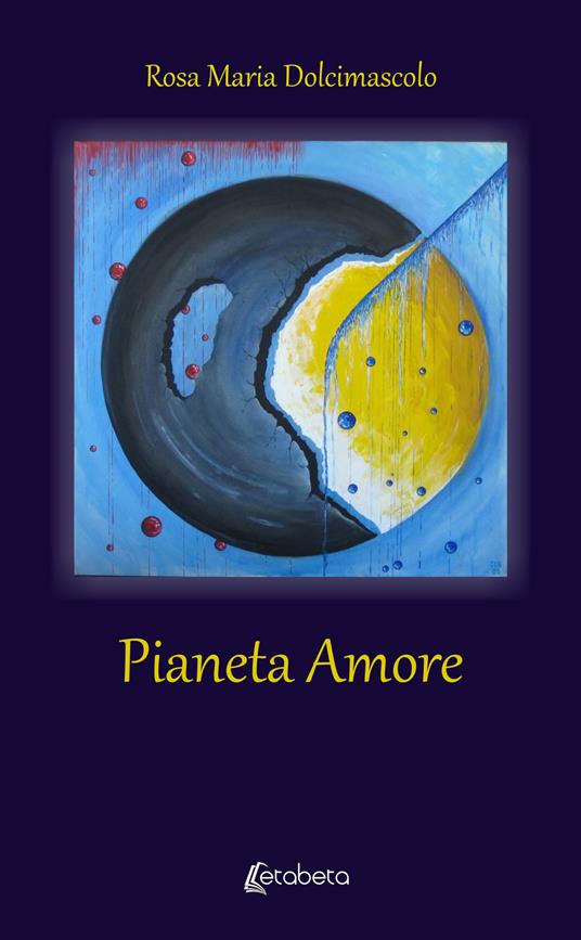 Pianeta Amore - Rosa Maria Dolcimascolo - copertina