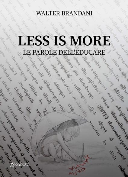 Less is more. Le parole dell'educare - Walter Brandani - copertina
