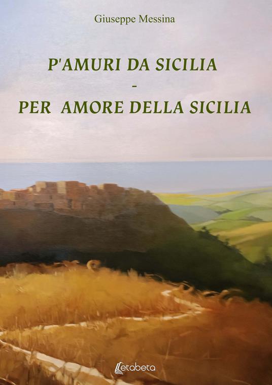 P'amuri da Sicilia-Per amore della Sicilia - Giuseppe Messina - copertina