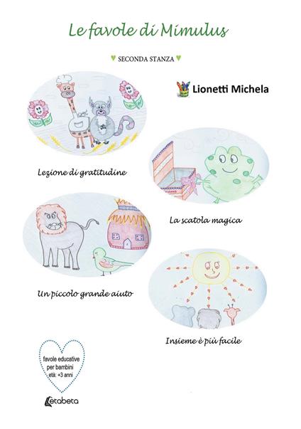 Le favole di Mimulus. Seconda stanza - Michela Lionetti - copertina