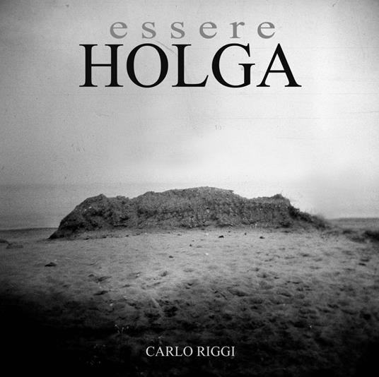 Essere Holga - Carlo Riggi - copertina