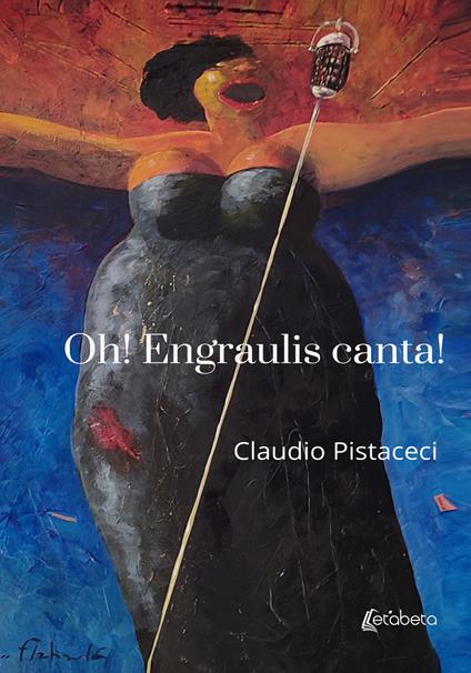 Oh! Engraulis canta! - Claudio Pistaceci - copertina