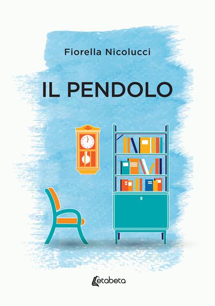 Il pendolo - Fiorella Nicolucci - copertina