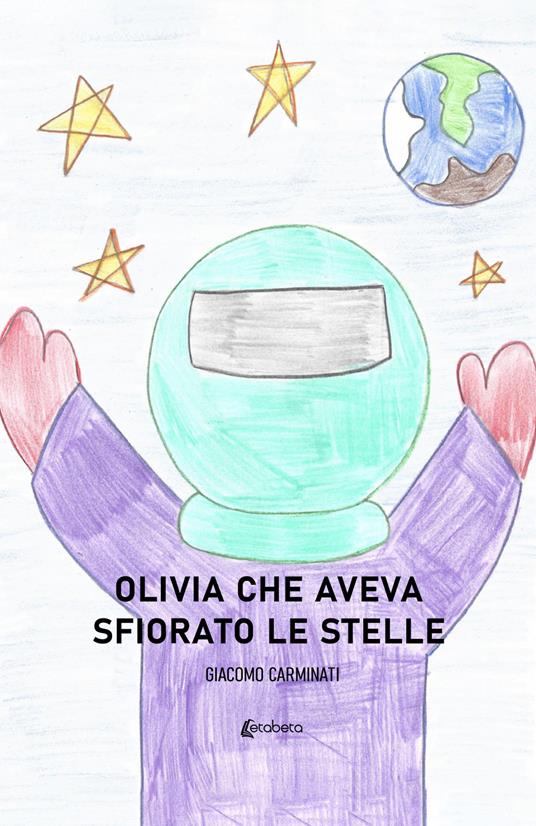 Olivia che aveva sfiorato le stelle - Giacomo Carminati - copertina
