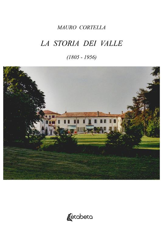 La storia dei Valle (1805-1956) - Mauro Cortella - copertina