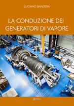 La conduzione dei generatori di vapore