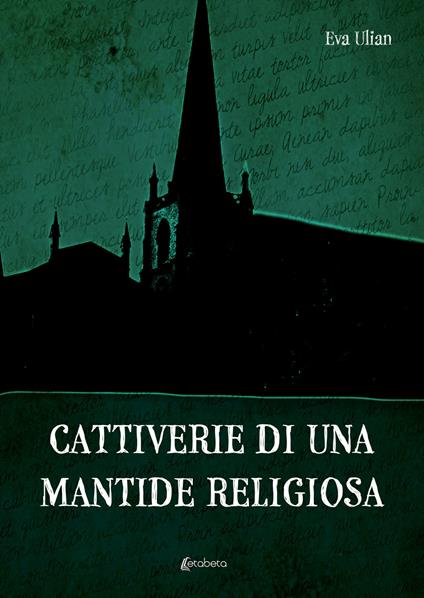 Cattiverie di una mantide religiosa - Eva Ulian - copertina