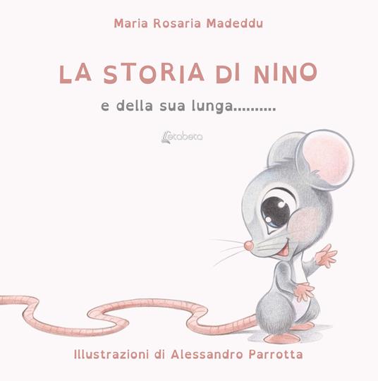 La storia di Nino e della sua lunga... coda! Ediz. a colori - Maria Rosaria Madeddu - copertina