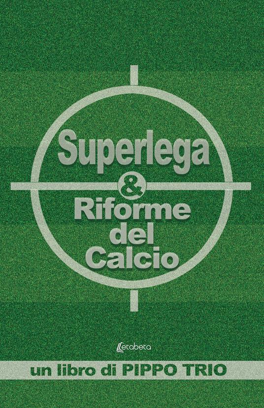 Superlega & riforme del calcio - Pippo Trio - copertina