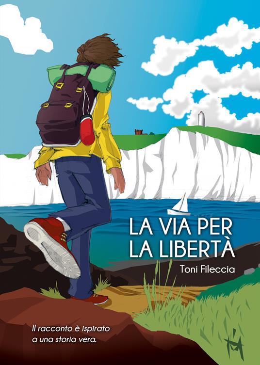 La via per la libertà - Toni Fileccia - copertina
