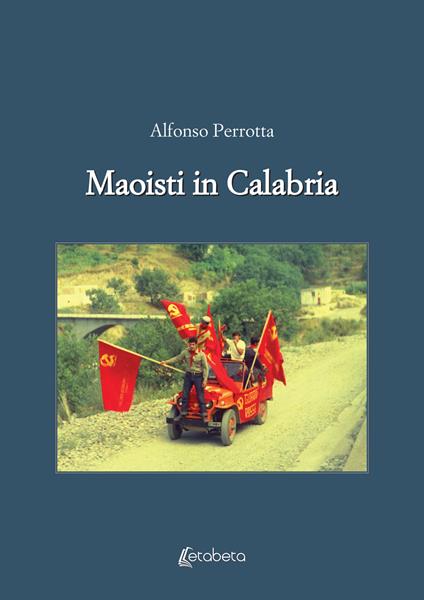 Maoisti in Calabria - Alfonso Perrotta - copertina